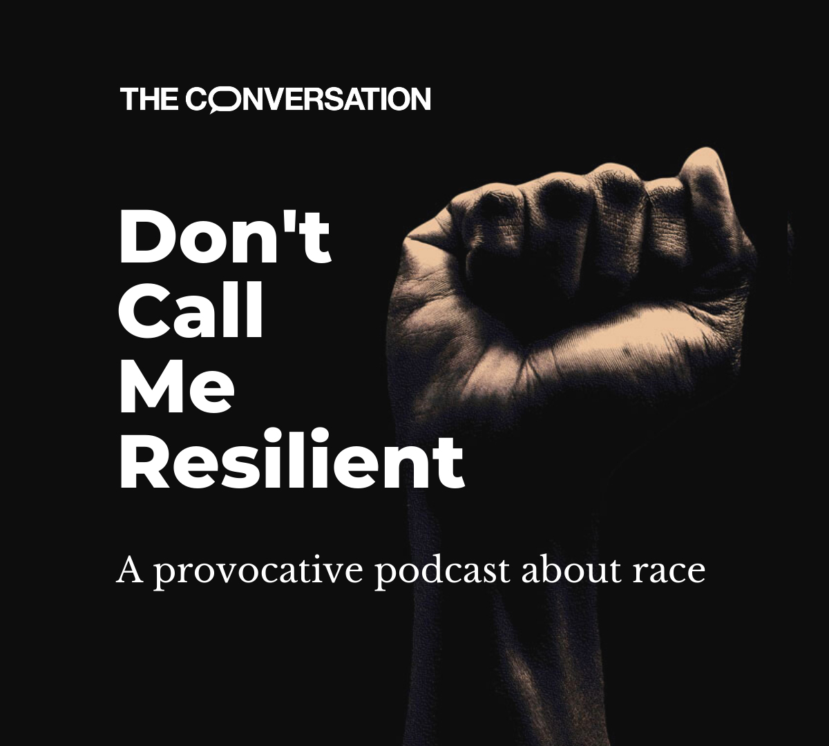 Don't Call Me Resilient, A provocative podcast about race.